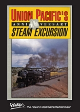Union Pacifics 40th Anniversary Steam Excursion DVD