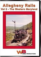 Allegheny Rails Vol 2 The Western Maryland