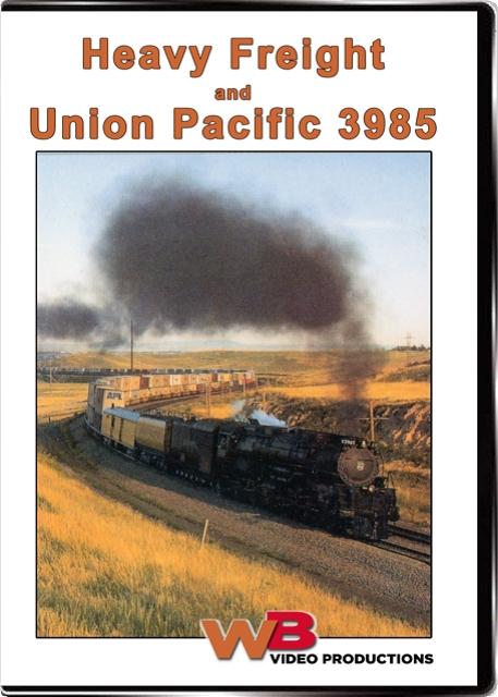 Heavy Freight & Union Pacific 3985 DVD
